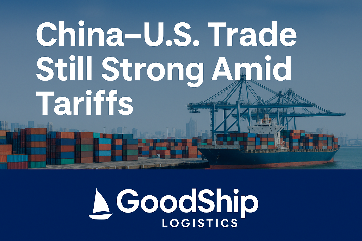  China–U.S. Trade Resilience: Daily Exports Stay Above $1 Billion Despite 55% Tariffs