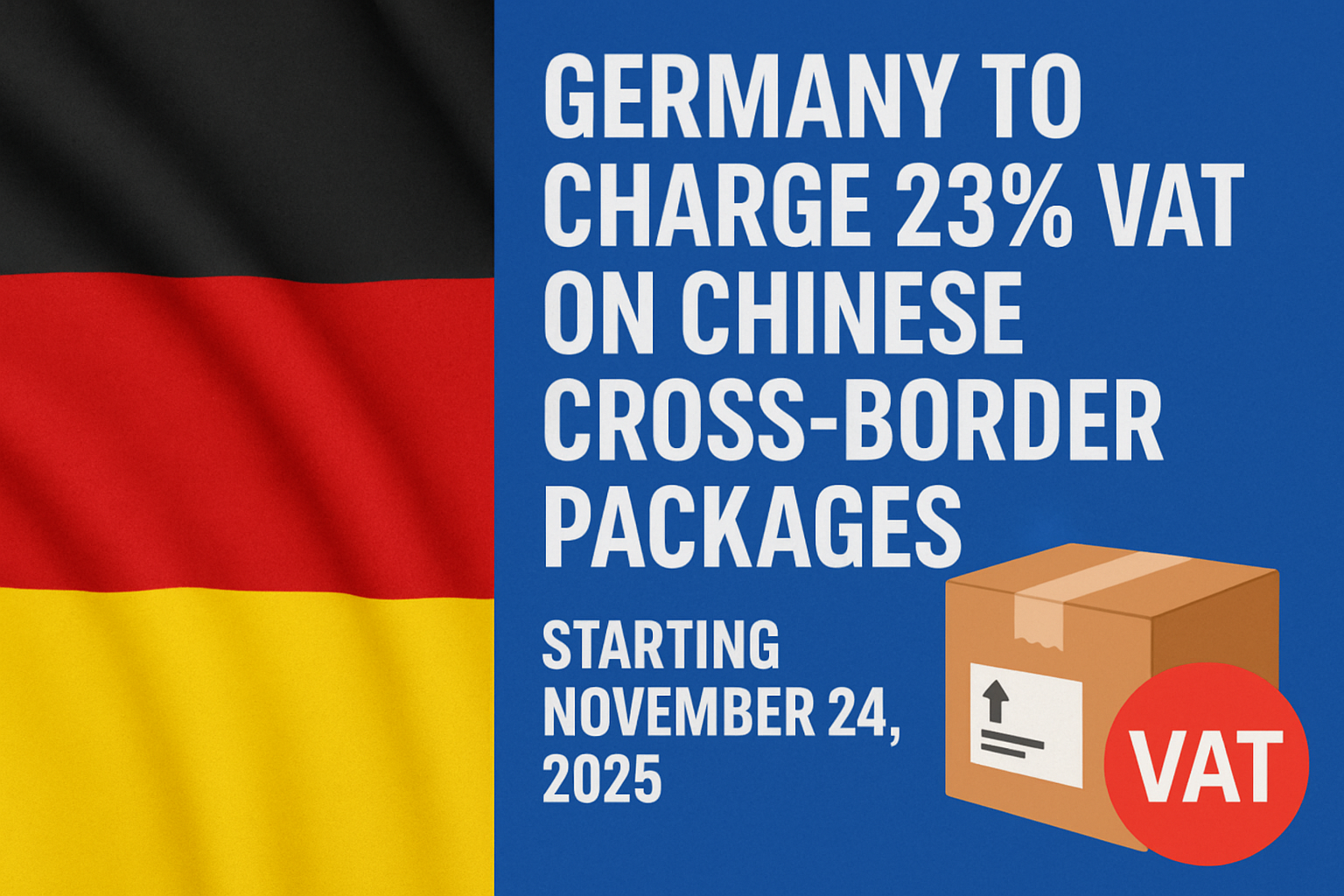 Breaking News: Germany to Levy 23% VAT on Chinese Cross-Border Packages from November 24
