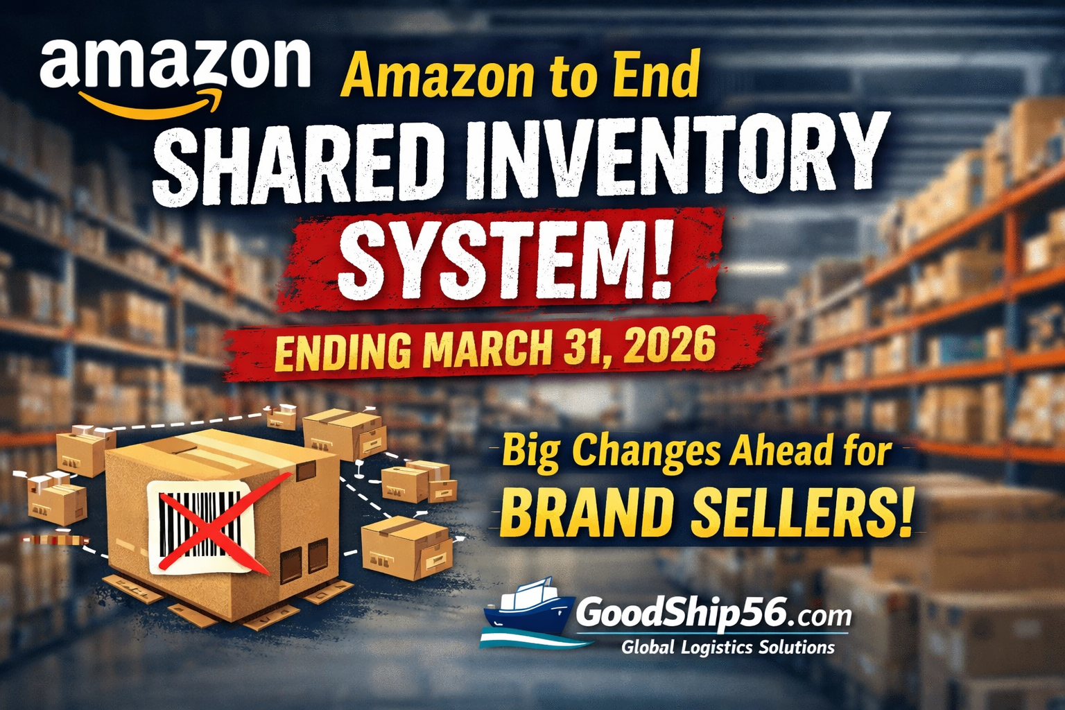 Amazon to End Shared Inventory Rule in March 2026: A New Opportunity for Brand Sellers