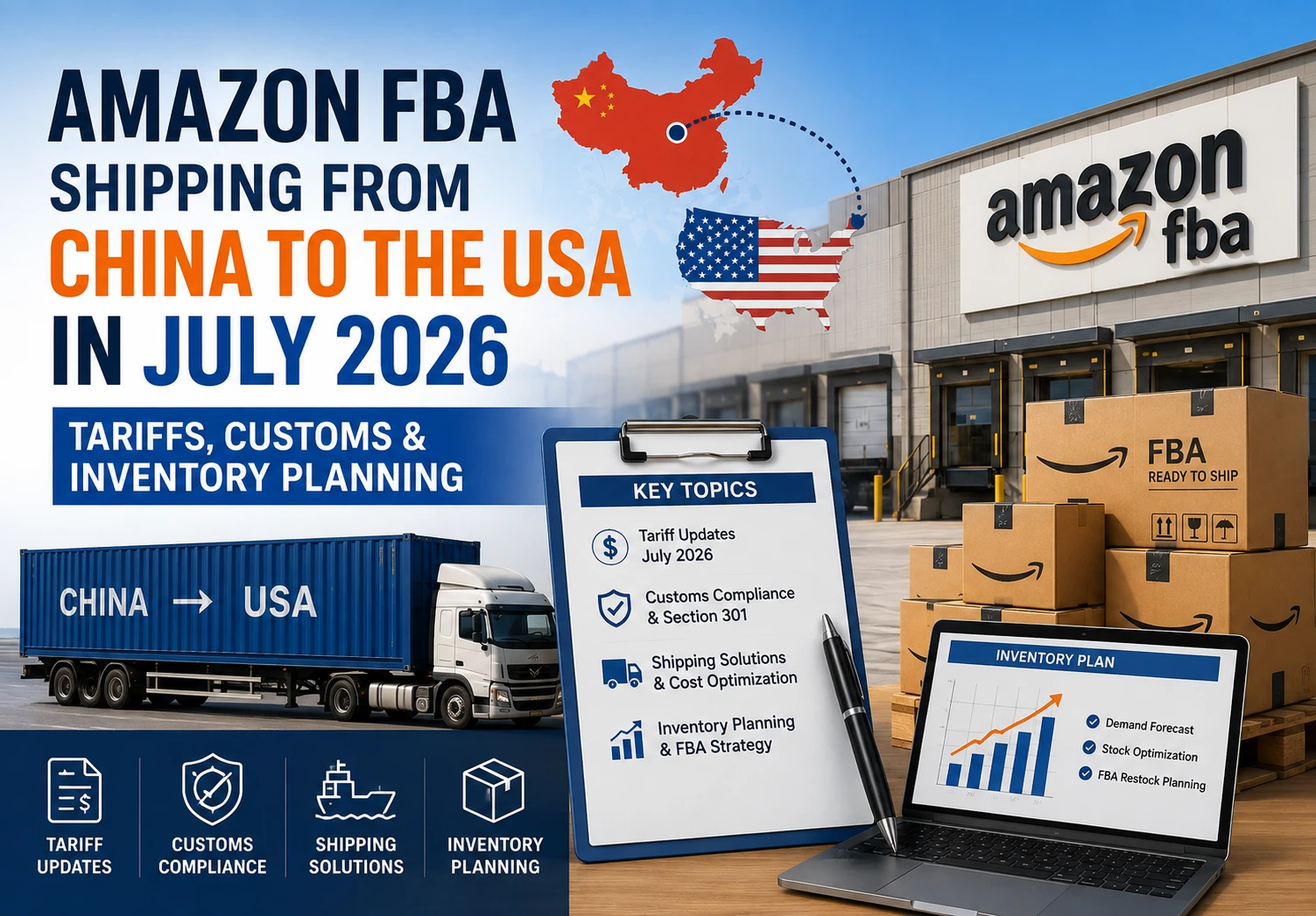 Amazon FBA Shipping from China to the USA in July 2026: Tariffs, Customs and Inventory Planning